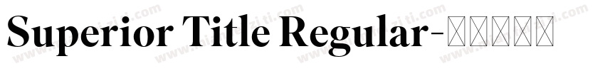 Superior Title Regular字体转换